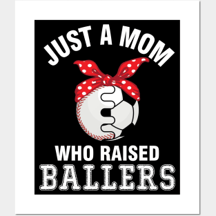 Just A Mom Who Raised Ballers Baseball Player Fans Mother Posters and Art